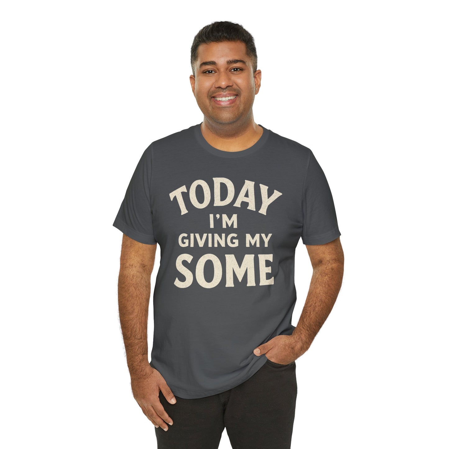 Today I’m Giving My Some T-Shirt – Funny Low-Energy Graphic Tee