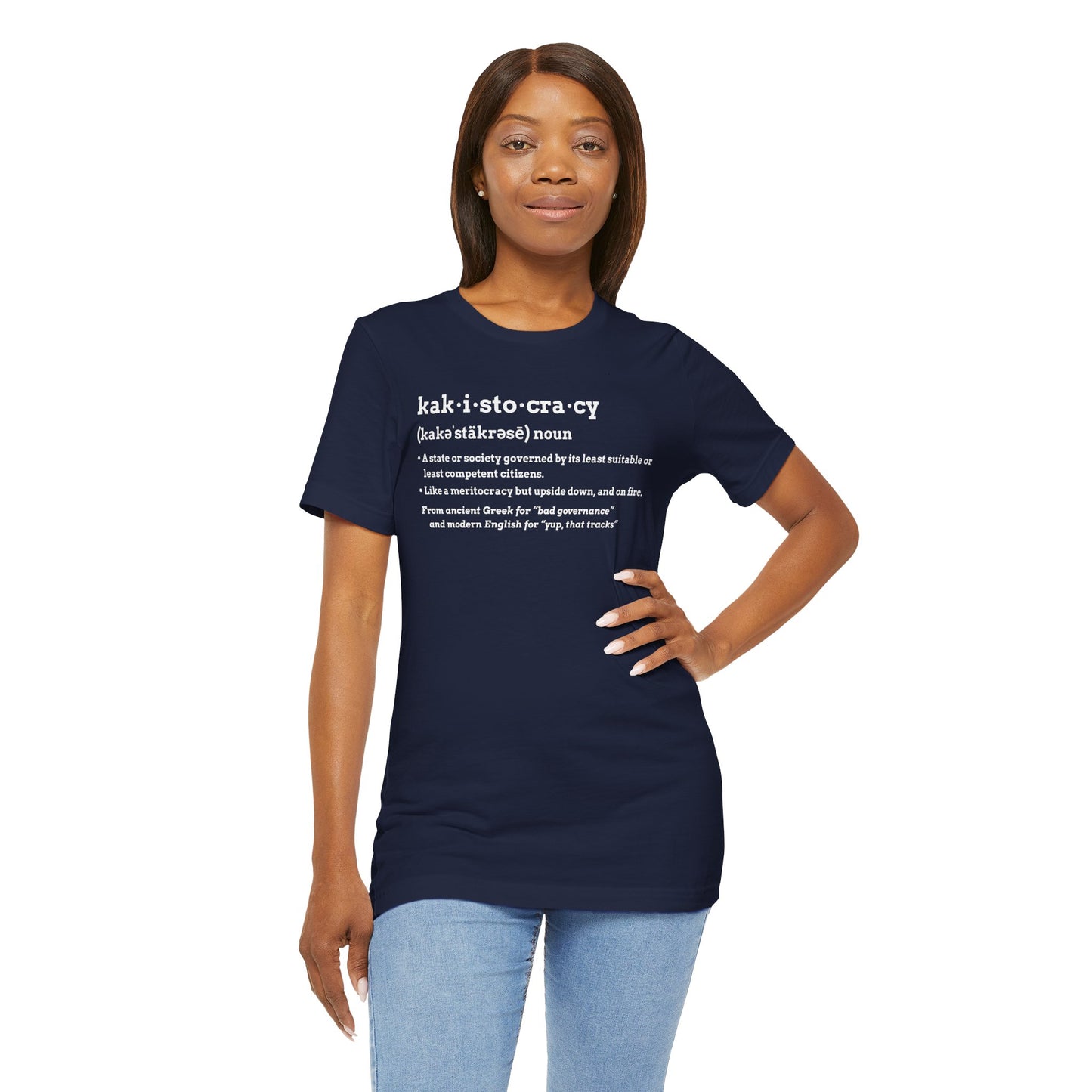 Kakistocracy Definition T-Shirt – Funny Political Protest Graphic Tee