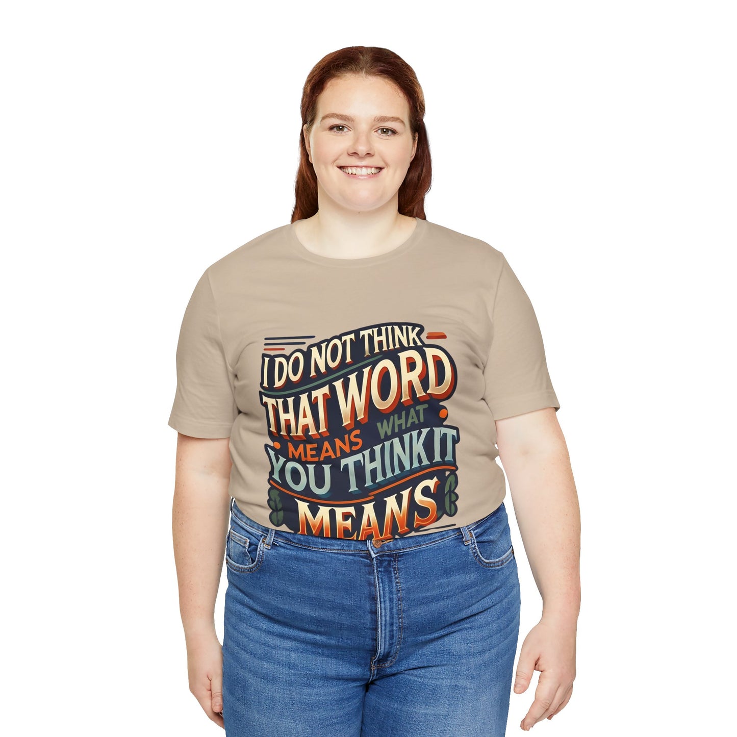 Inigo Montoya Quote Tee – I Don't Think that Word Means Movie Humor Shirt