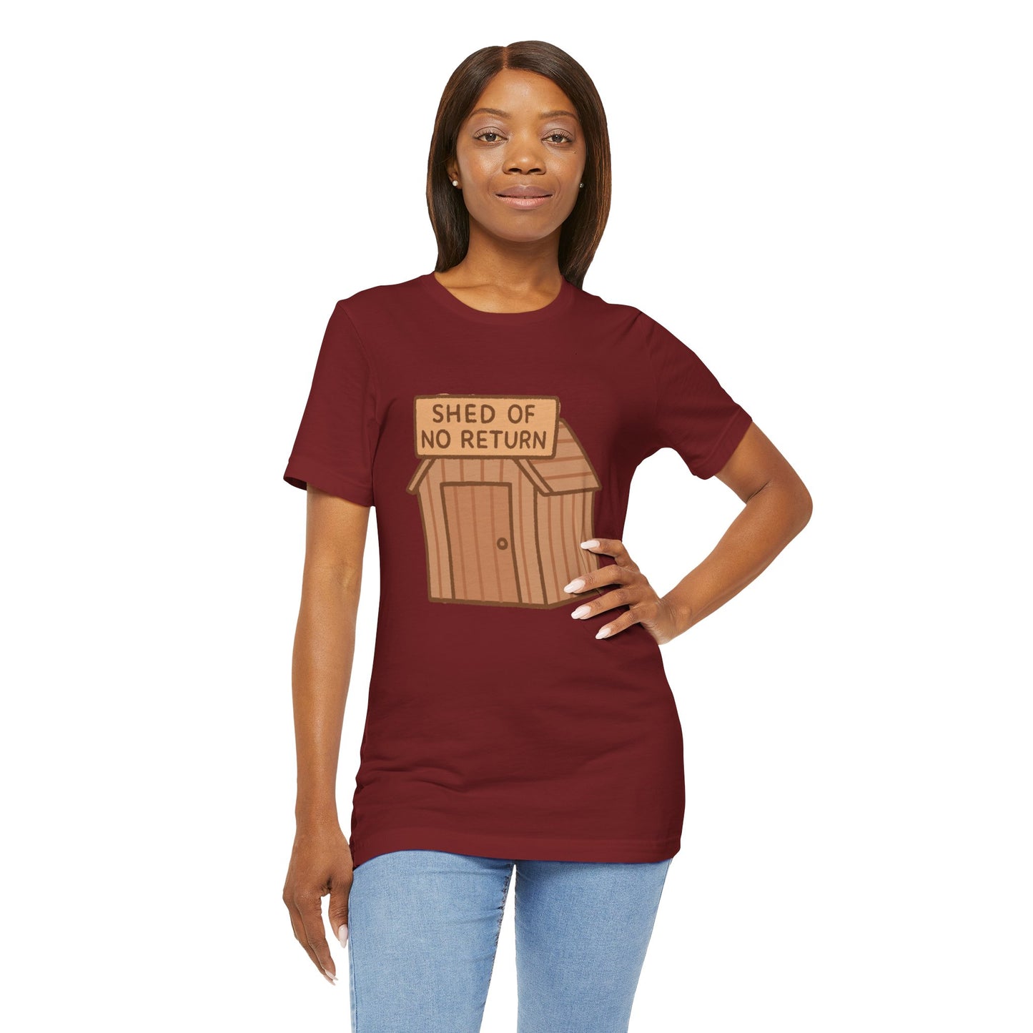 Shed of No Return T-Shirt – Meme & DIY Gardening Humor Tee