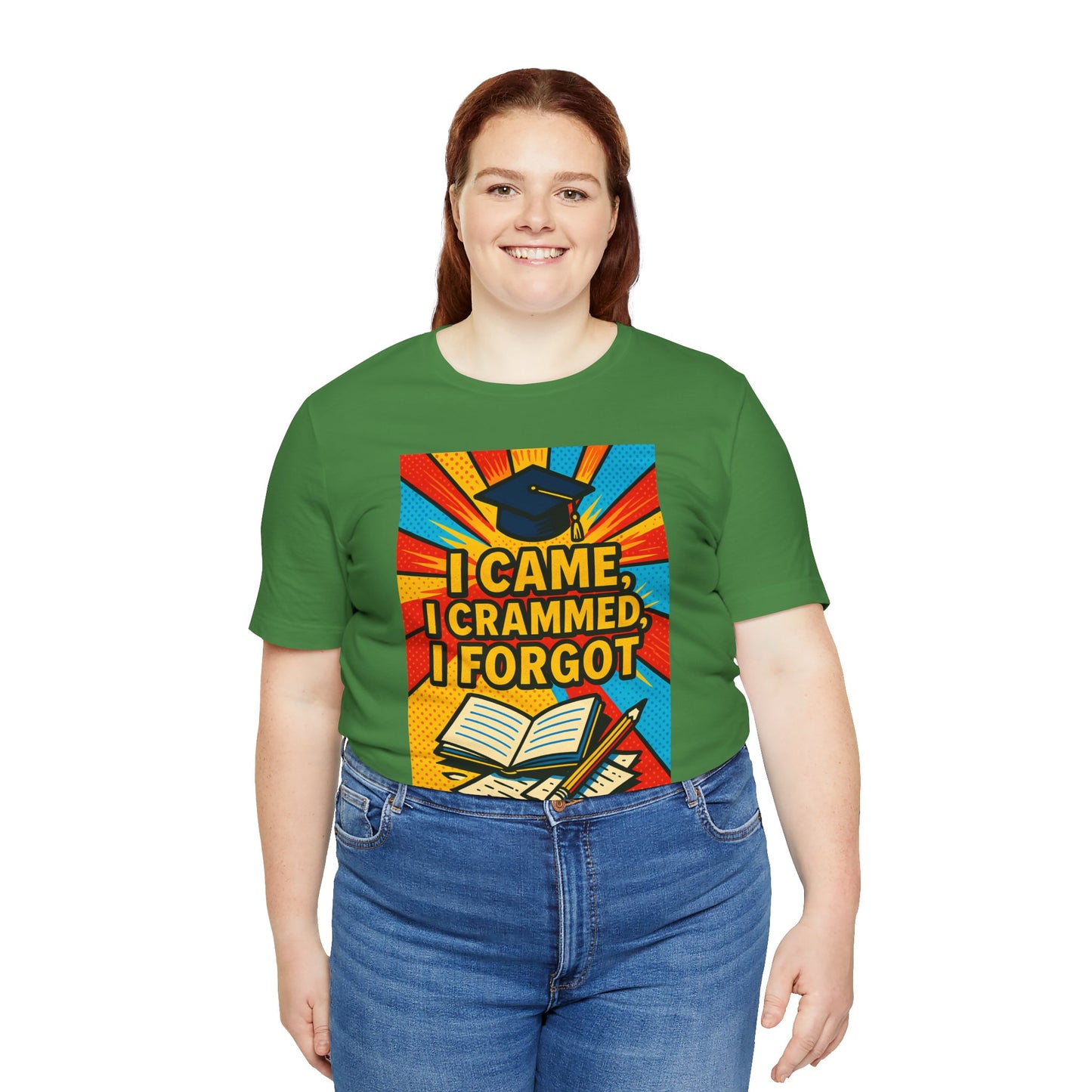 I Came, I Crammed, I Forgot T-Shirt | Funny Exam & Graduation Tee