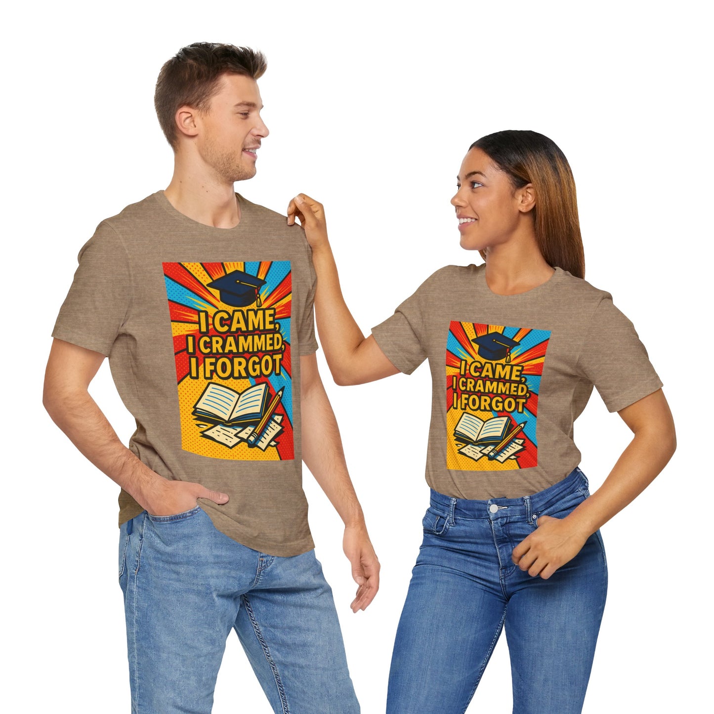 I Came, I Crammed, I Forgot T-Shirt | Funny Exam & Graduation Tee