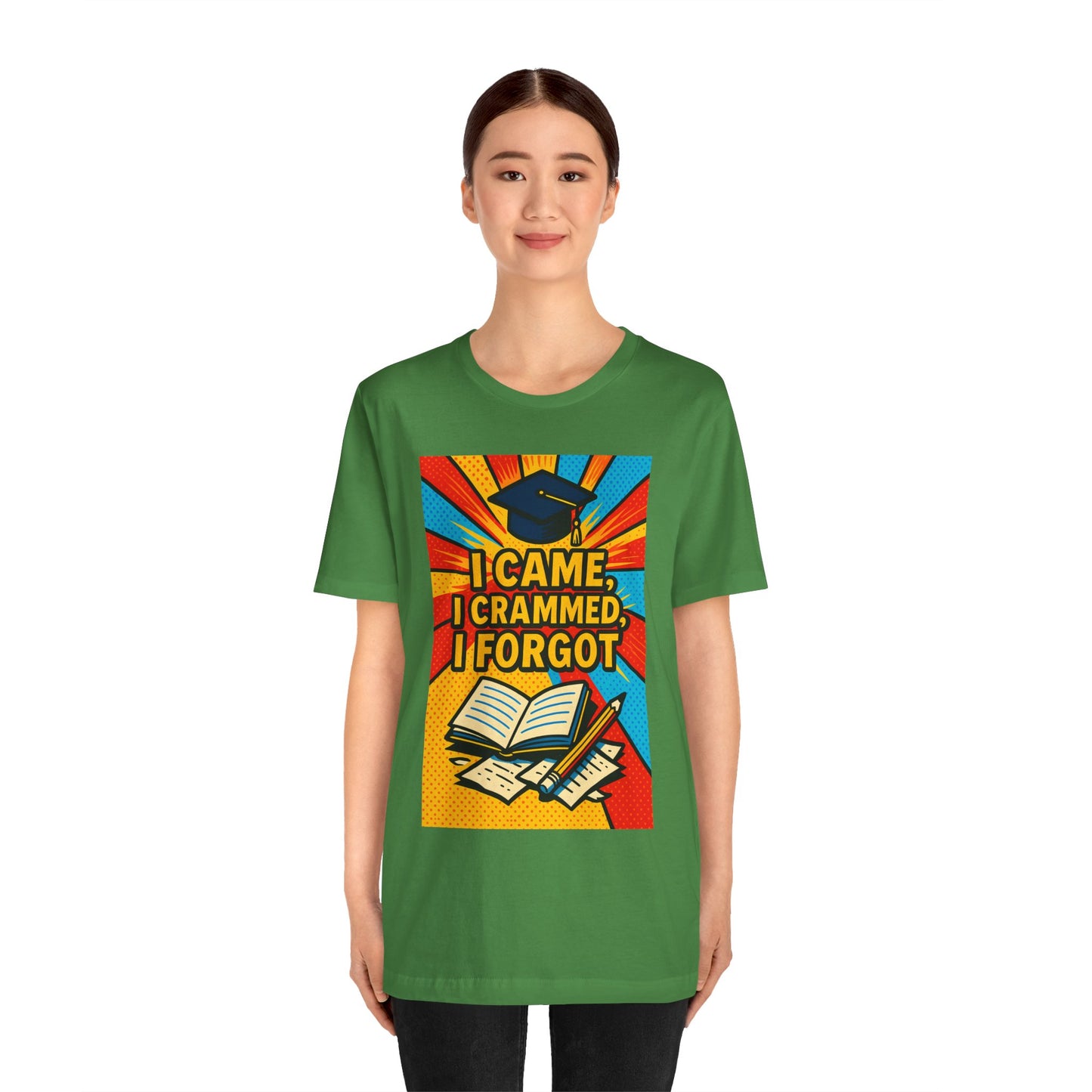 I Came, I Crammed, I Forgot T-Shirt | Funny Exam & Graduation Tee