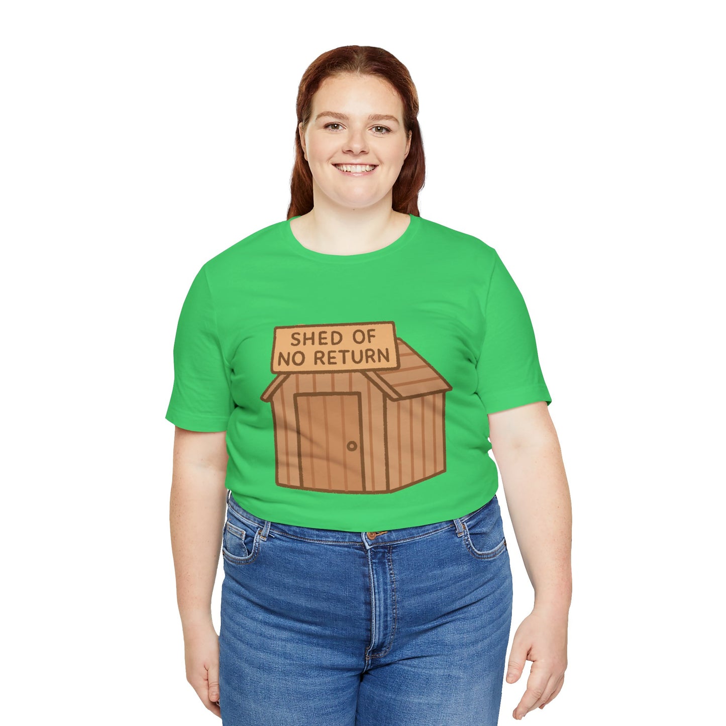 Shed of No Return T-Shirt – Meme & DIY Gardening Humor Tee