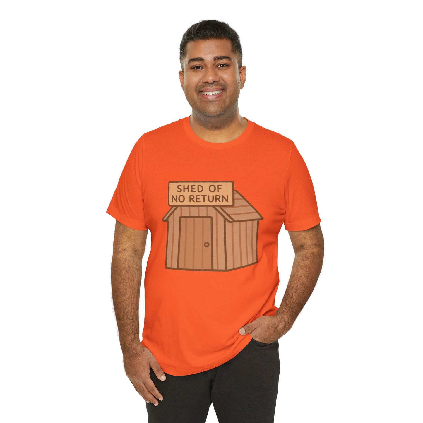 Shed of No Return T-Shirt – Meme & DIY Gardening Humor Tee