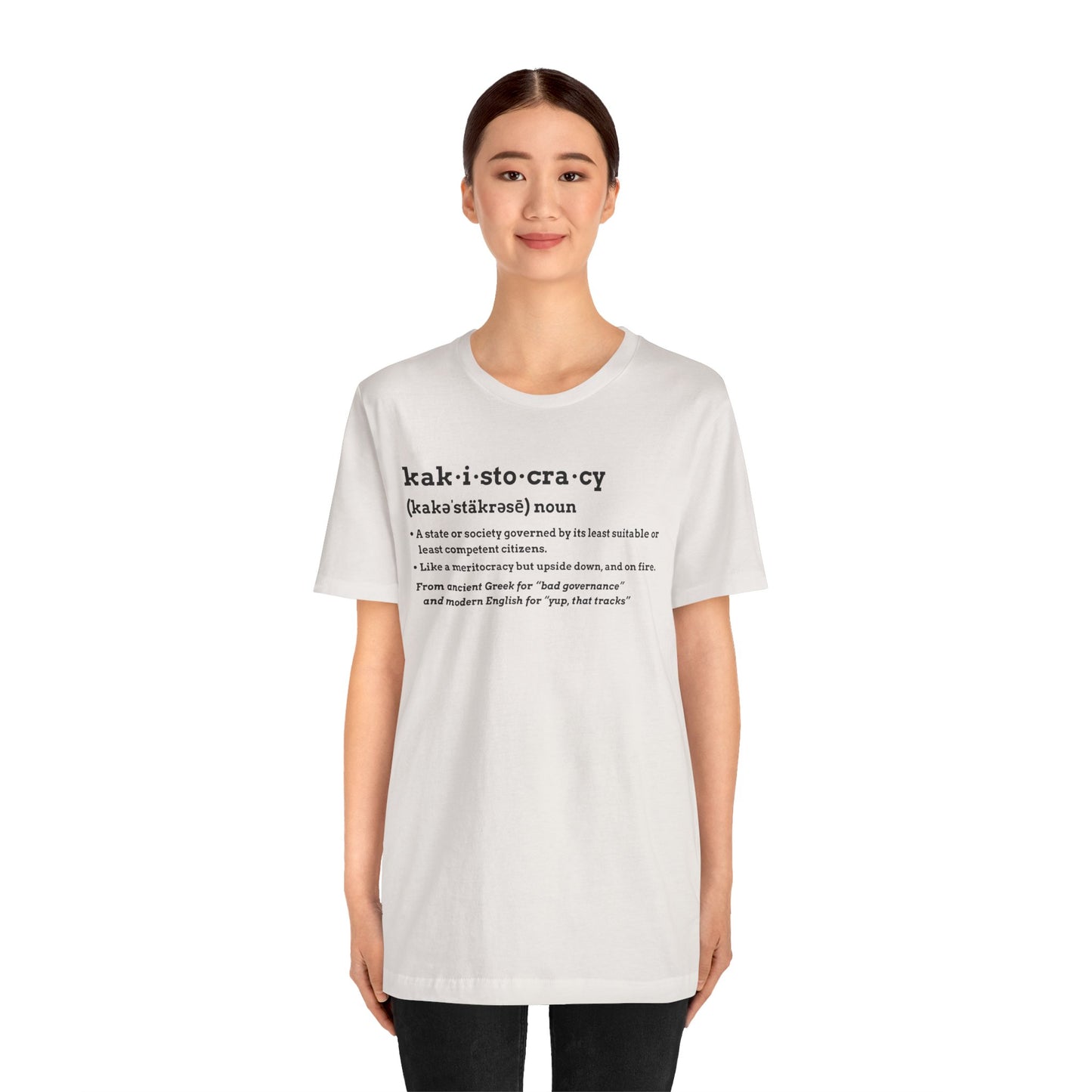 Kakistocracy Definition T-Shirt – Funny Political Protest Graphic Tee