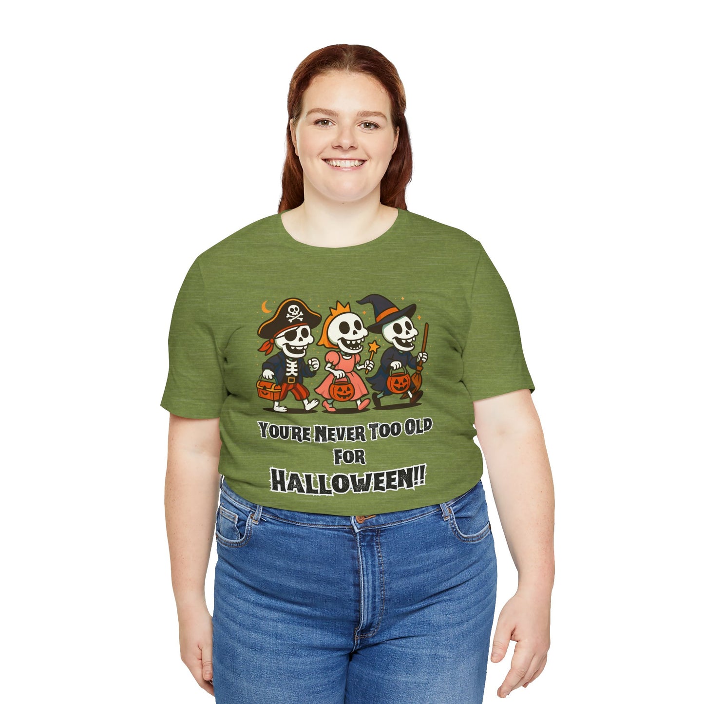 Never Too Old for Halloween T-Shirt – Funny Adult Halloween Shirt