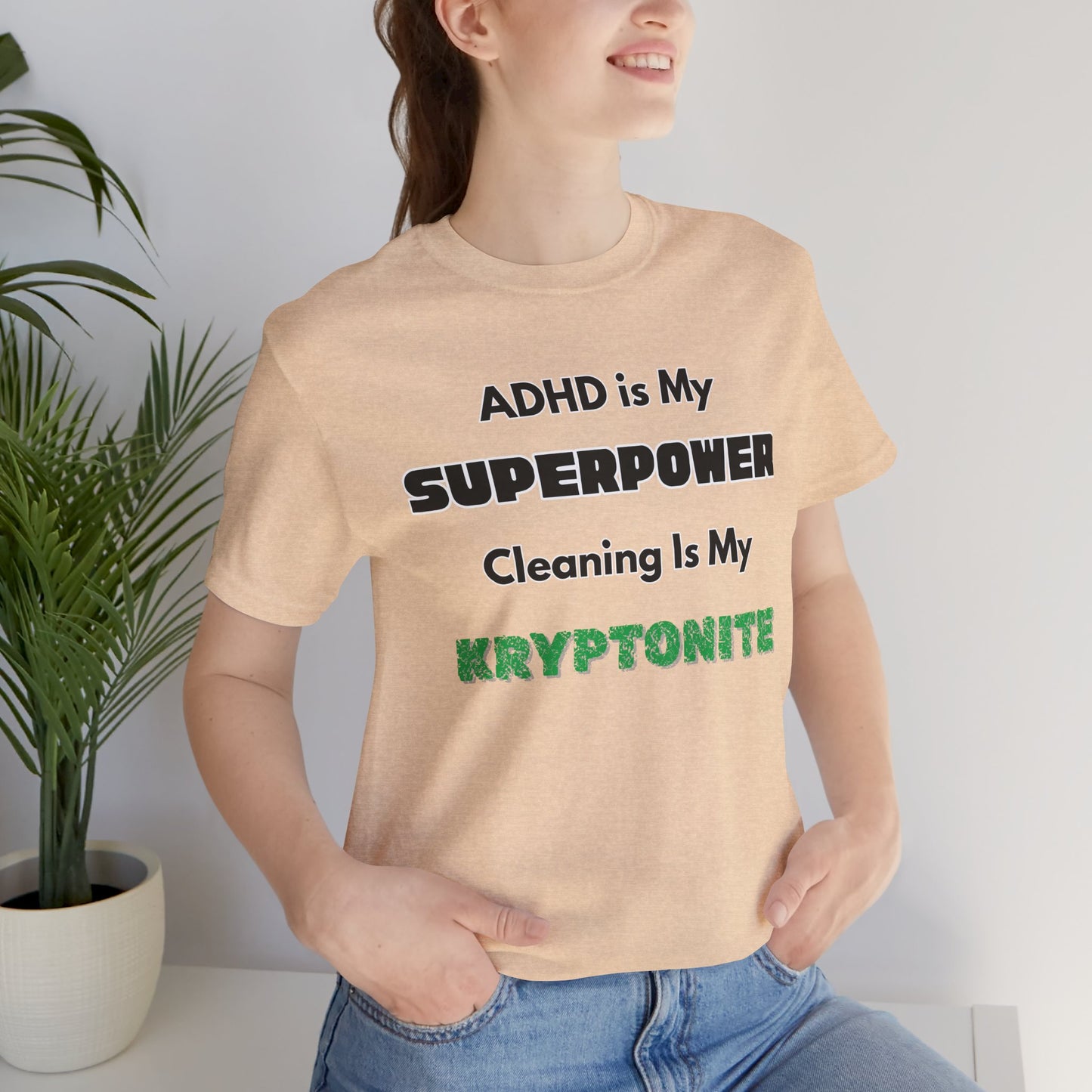 ADHD Cleaning Kryptonite T-Shirt – Funny Shirt for Neurodivergent Humor