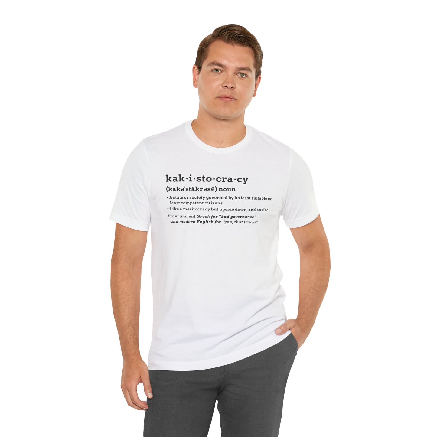 Kakistocracy Definition T-Shirt – Funny Political Protest Graphic Tee