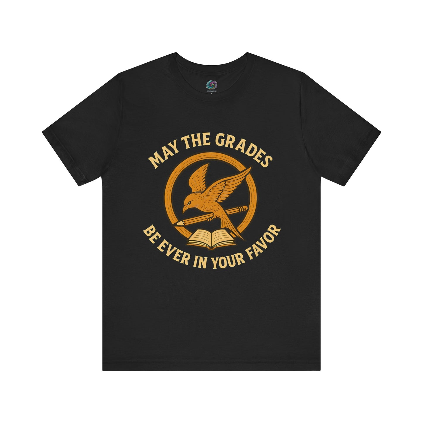 Black "May the Grades Be Ever In Your Favor" by WhimSpin. The image on the shirt features a parody of the Mockijay design from the covoer of the Hunger Games books
