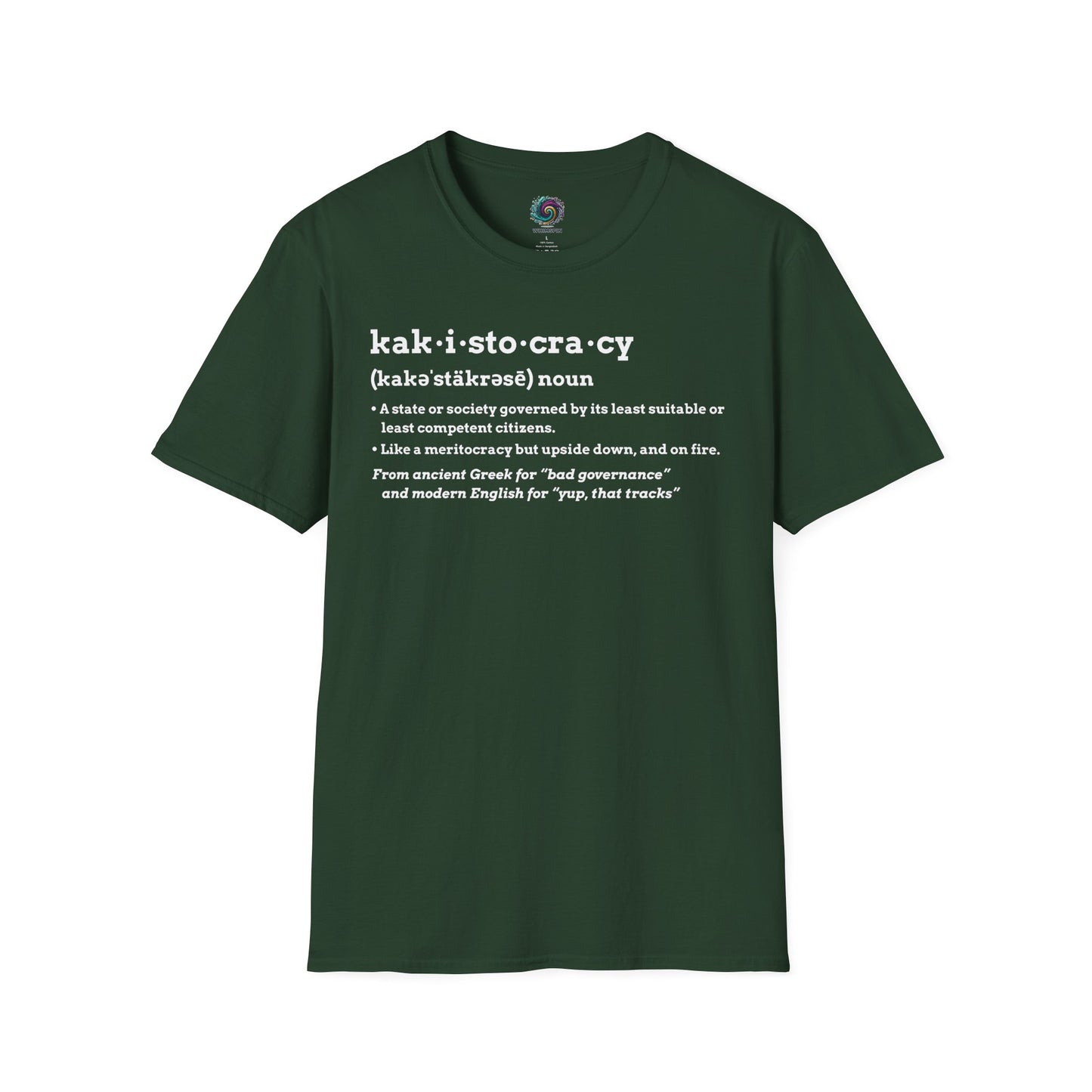 Forest Green Kakistocracy Definition T-Shirt from WhimSpin