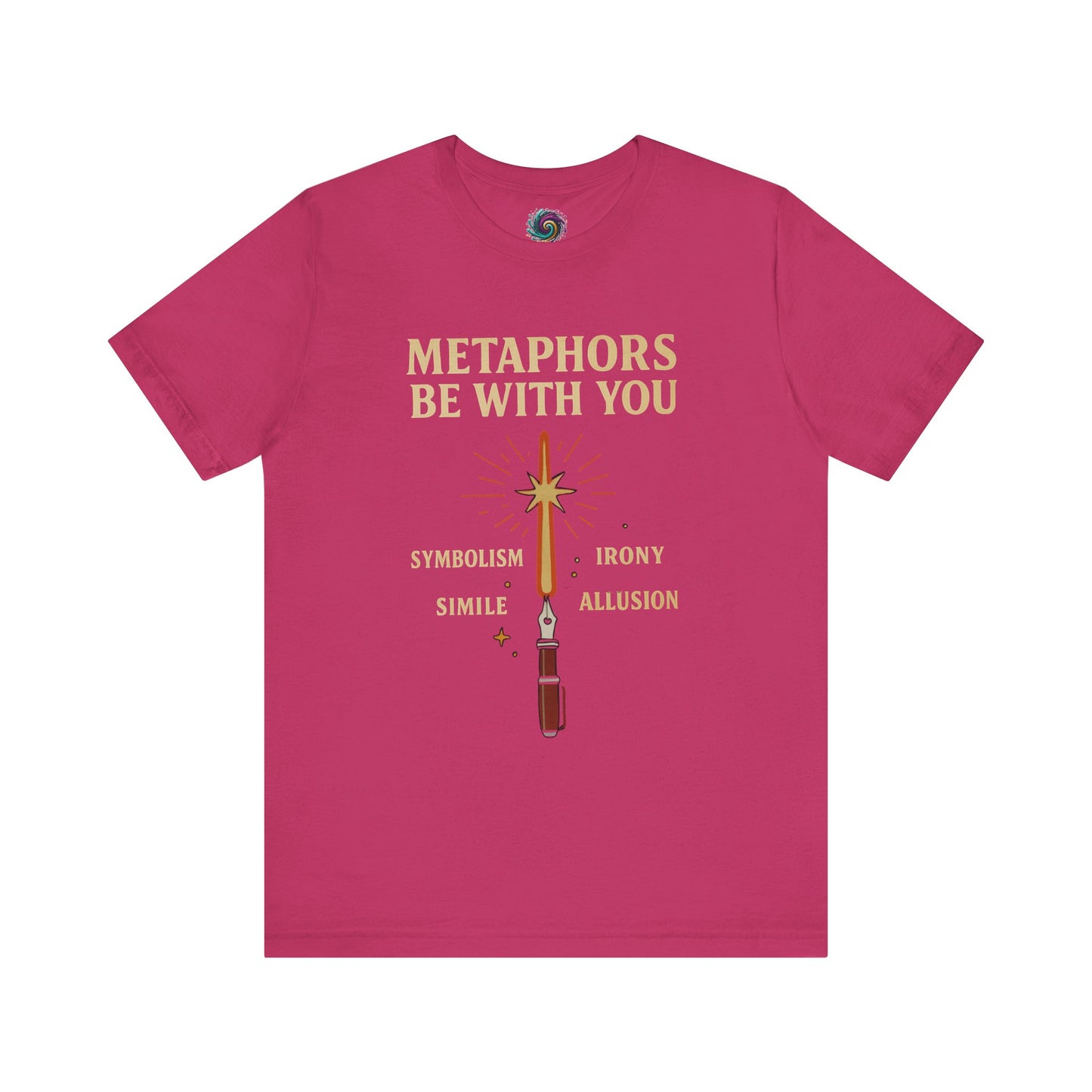 a Pink t-shirt with text and graphic design on a white background Metaphors Be With You T-Shirt from WhimSpin