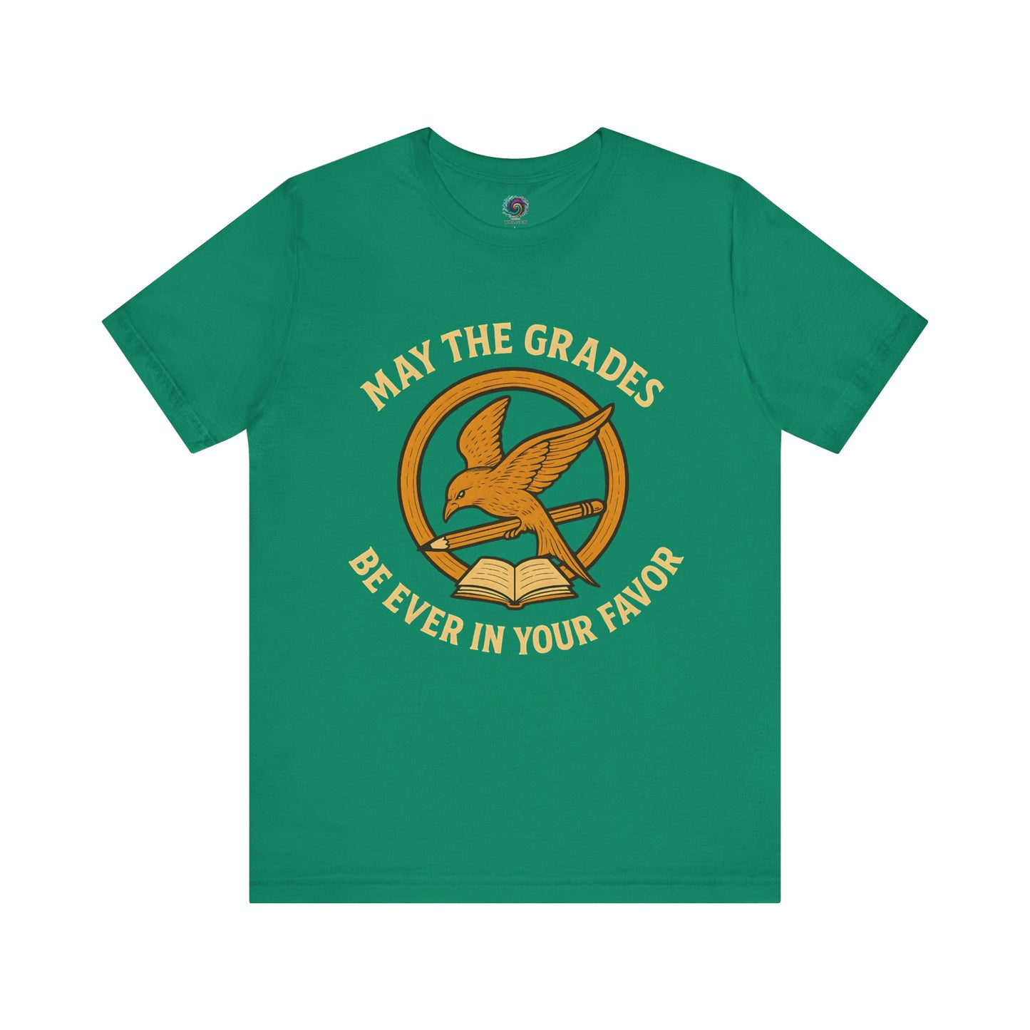 Green "May the Grades Be Ever In Your Favor" by WhimSpin. The image on the shirt features a parody of the Mockijay design from the covoer of the Hunger Games books