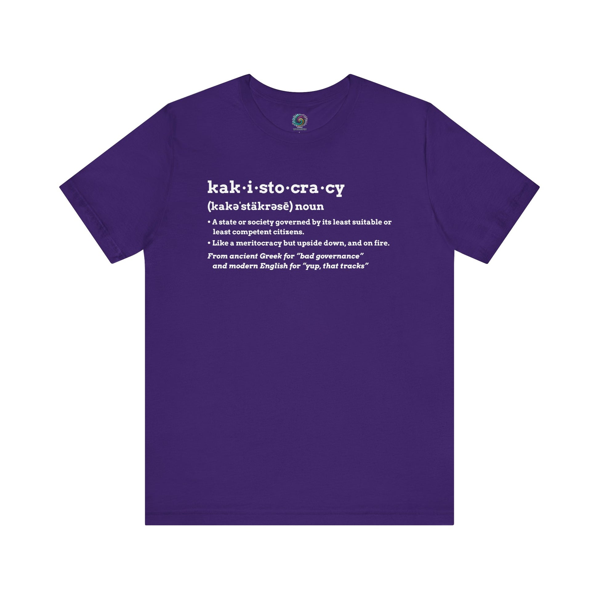 Kakistocracy Definition T-Shirt – Funny Political Protest Graphic Tee in team purple featuring a dictionary-style kakistocracy t-shirt for activists and thinkers.