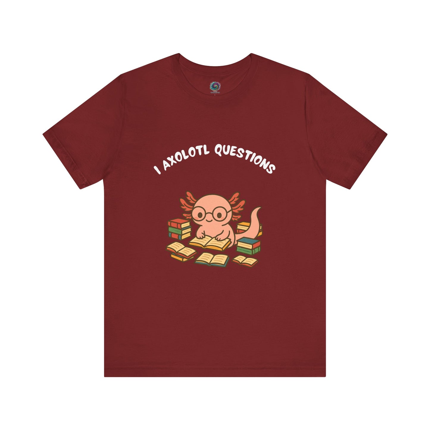 Red I Axolotl Questions T-Shirt from WhimSpin - a cute axolotl wearing glasses is reading a book and is surrounded by piles of books, the Words "I Axolotl Questions" is over the image
