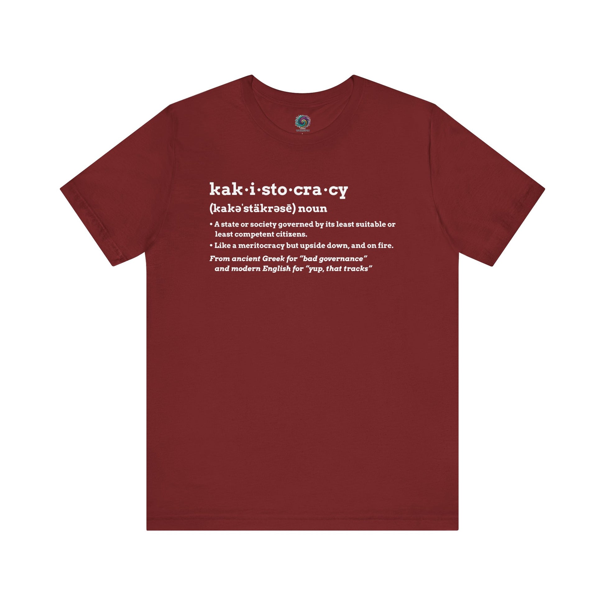 Kakistocracy Definition T-Shirt – Funny Political Protest Graphic Tee in cardinal red offering a witty, cutting definition tee about failed governance.