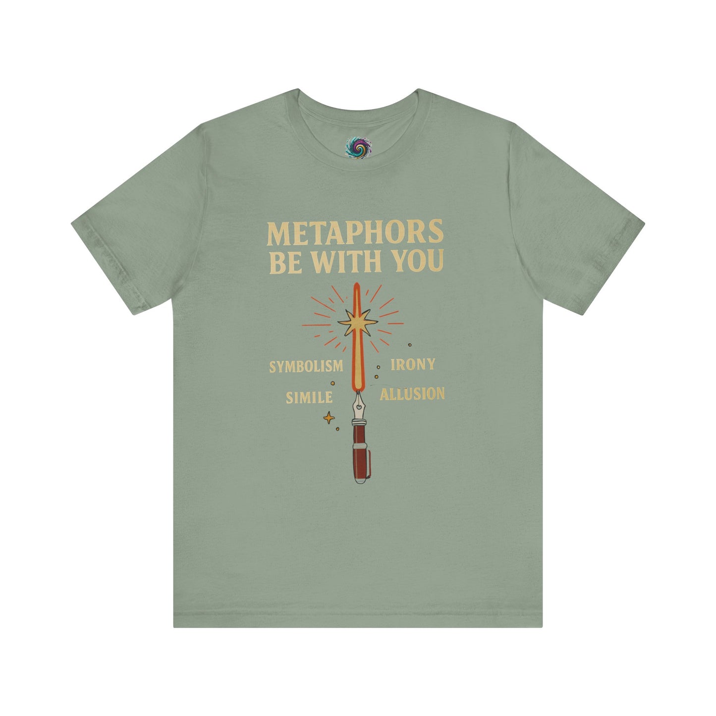 Sage Green t-shirt with text and graphic design on a white background Metaphors Be With You T-Shirt from WhimSpin