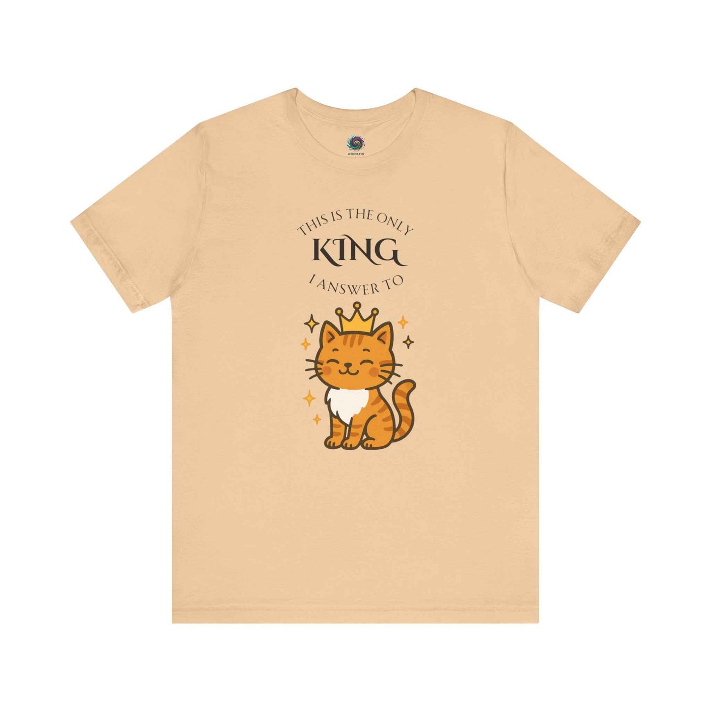 Sand "The Only King I Answer To" T-Shirt – Cute Cat Lady Tee from WhimSpin cat wearing a crown