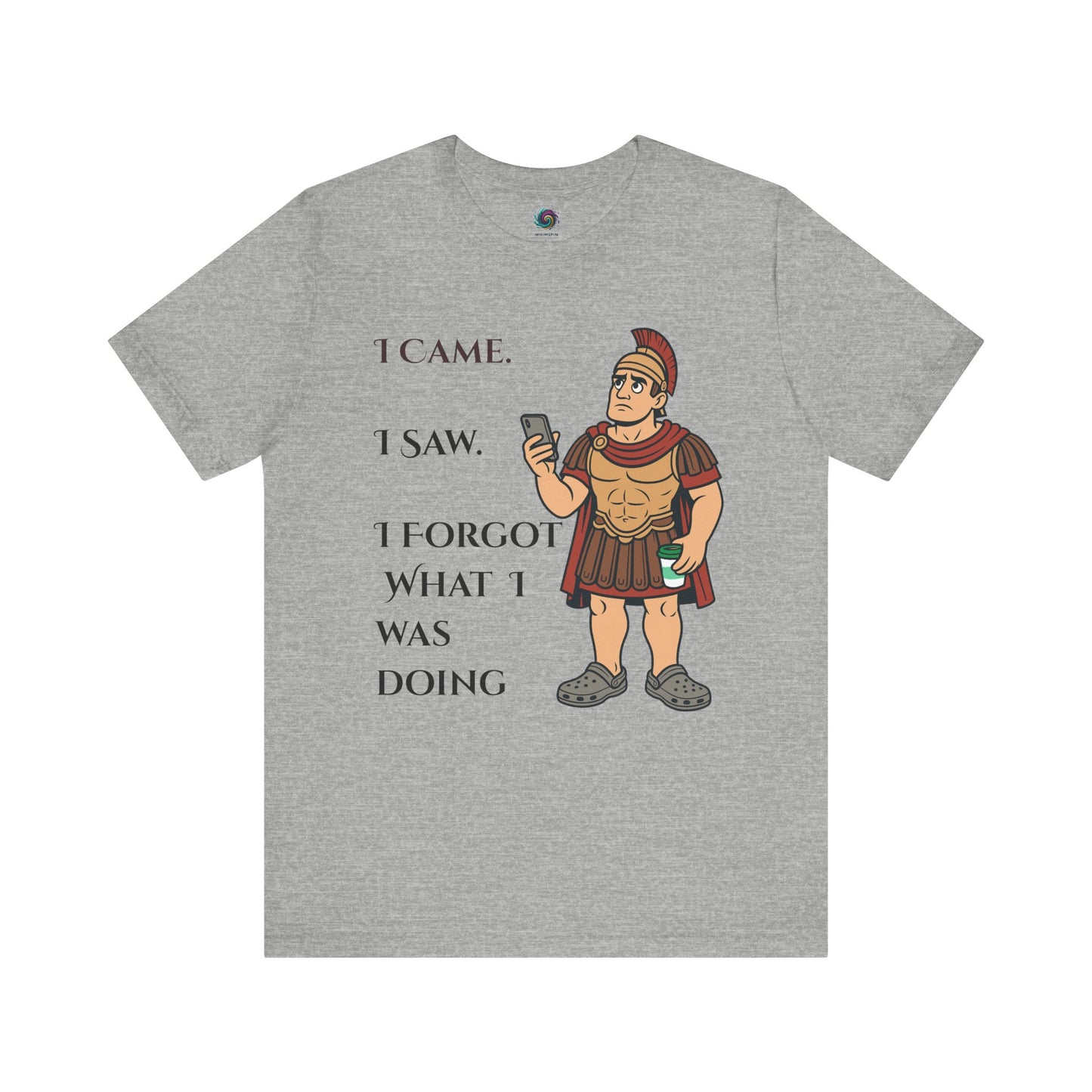 Sport Gray I Came, I Saw, I Forgot T-Shirt – Funny ADHD-Inspired Tee with Roman soldier graphic and text on a white background