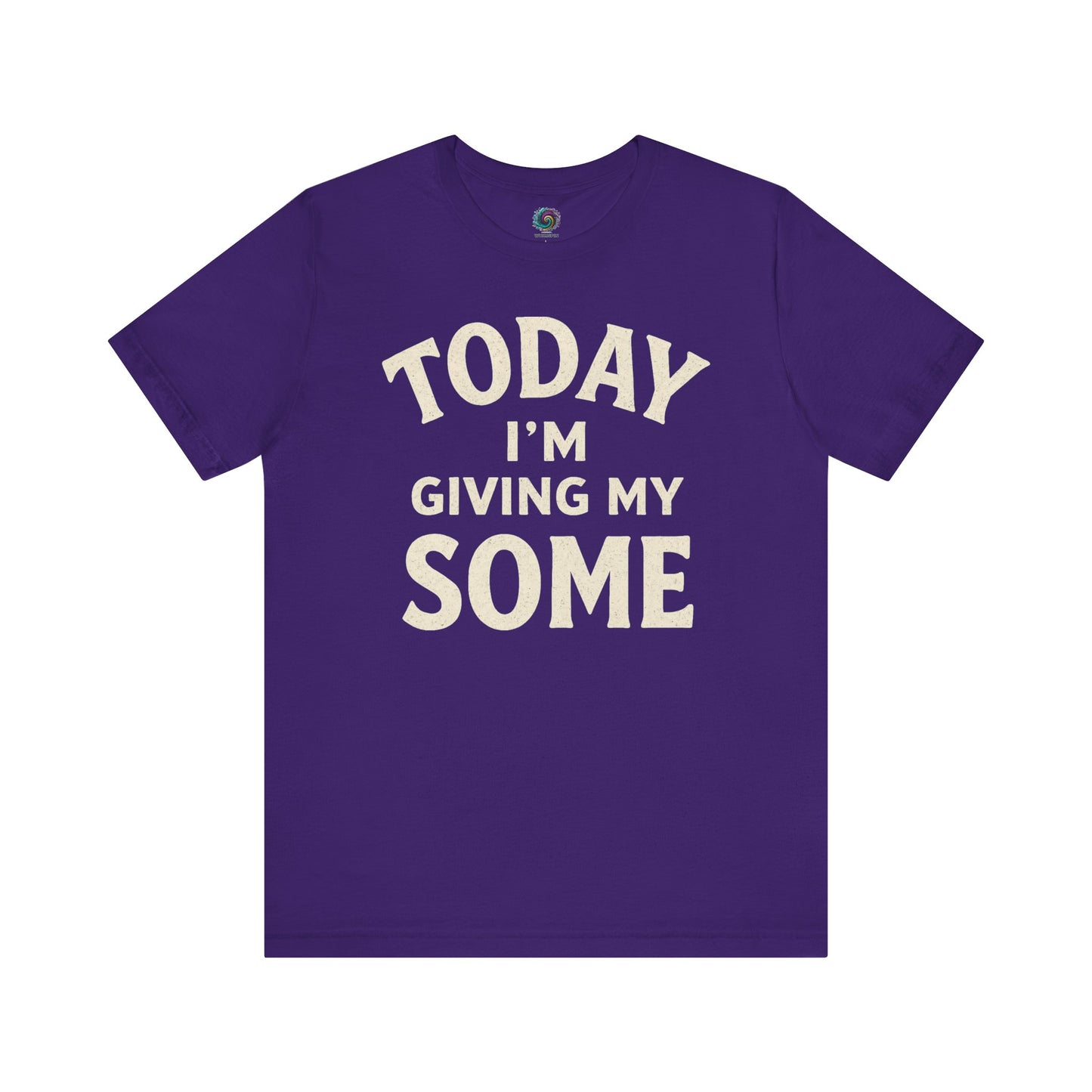 Today I’m Giving My Some T-Shirt – Funny Low Energy Graphic Tee in rich Team Purple, ideal for low-effort legends