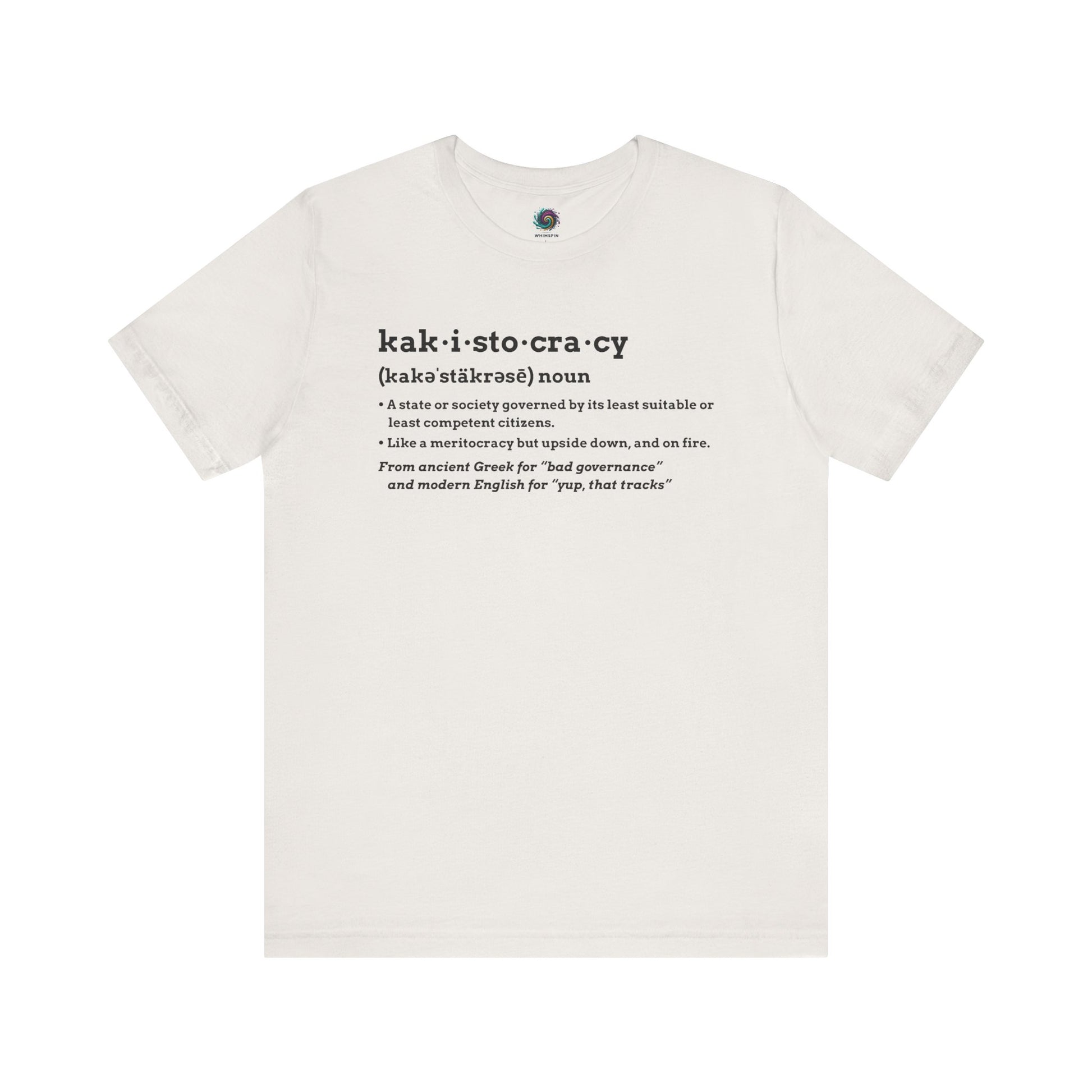 Kakistocracy Definition T-Shirt – Funny Political Protest Graphic Tee in vintage white featuring a satirical kakistocracy definition t-shirt perfect for protests.