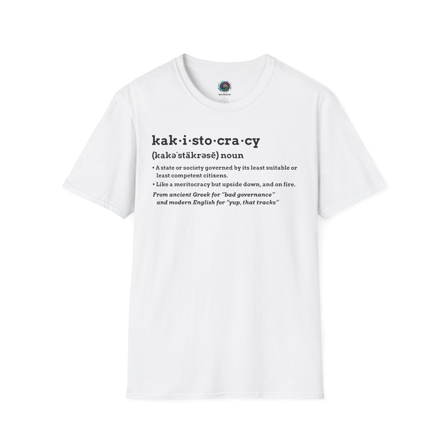 White Kakistocracy Definition T-Shirt from WhimSpin Kakistocracy T shirt