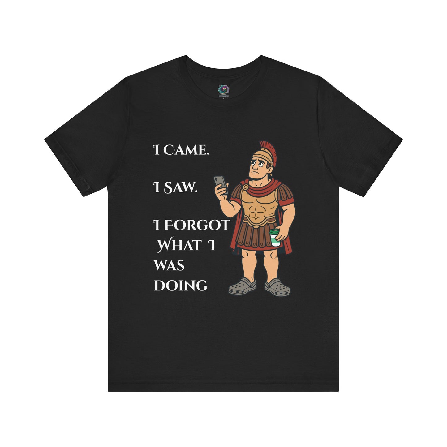 Black I Came, I Saw, I Forgot T-Shirt – Funny ADHD-Inspired Tee with a graphic of a Roman soldier and humorous text on a white background