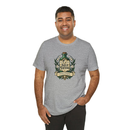 Aqua Tofana T-Shirt – Dark History Feminist Apothecary Tee
