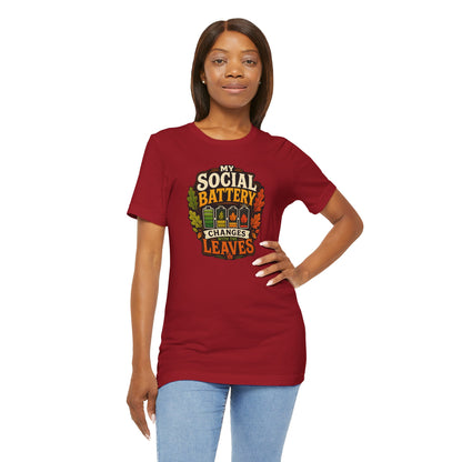 My Social Battery Changes With the Leaves T-Shirt – Funny Fall Tee