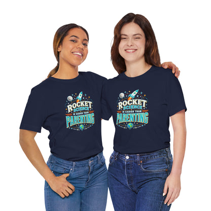 Rocket Science Parenting T-Shirt – Funny Aerospace Parent Tee