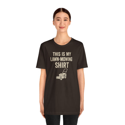 Lawn Mowing Tee – Funny Shirt Summer Yard Work T-shirt with Mower Graphic