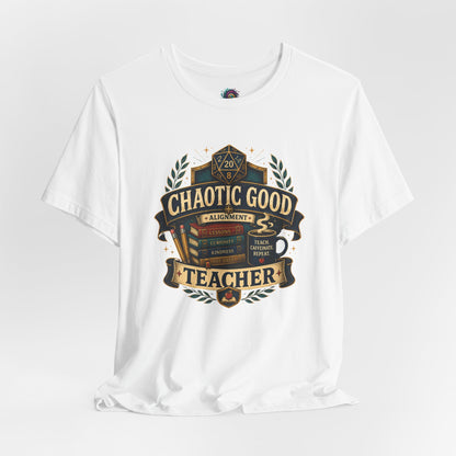 Chaotic Good Teacher T-Shirt – RPG Teacher Graphic Tee