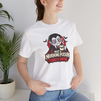 Not a Morning Person Possibly a Vampire T-Shirt – Funny Halloween Tee