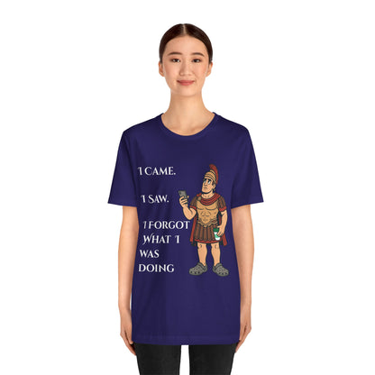 I Came, I Saw, I Forgot T-Shirt – Funny ADHD-Inspired Tee