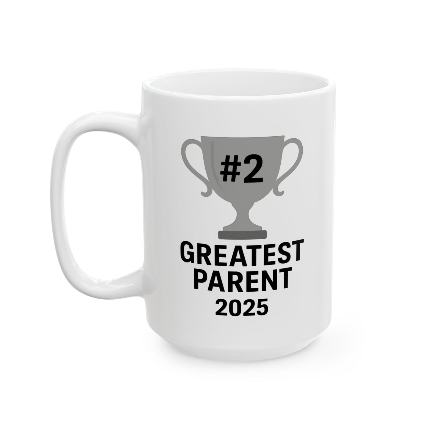 #2 Greatest Parent Mug – Funny 2025 Trophy Cup for Sarcastic Gift Giving - WhimSpin - https://whimspin.com