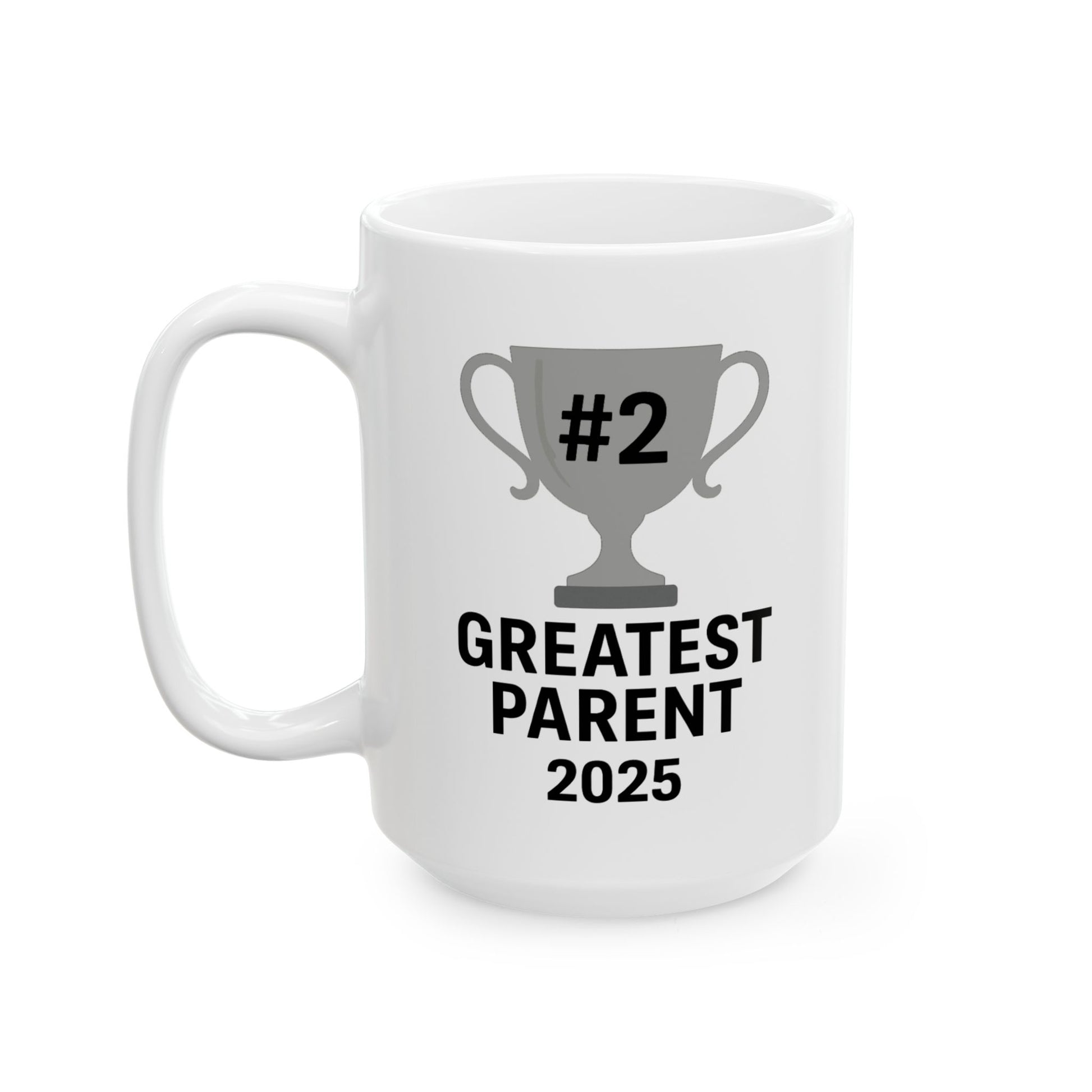 #2 Greatest Parent Mug – Funny 2025 Trophy Cup for Sarcastic Gift Giving - WhimSpin - https://whimspin.com