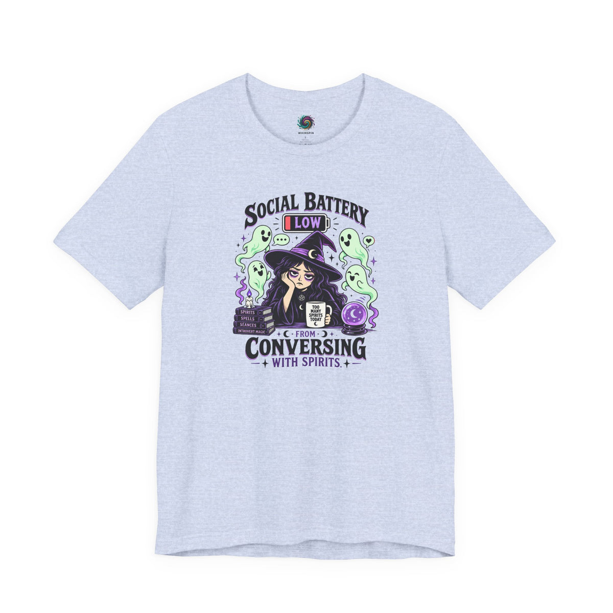 Social Battery Low From Conversing With Spirits T-Shirt