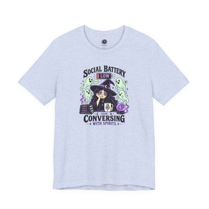 Social Battery Low From Conversing With Spirits T-Shirt