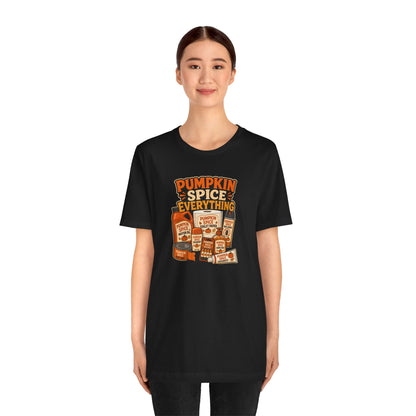Pumpkin Spice Everything T-Shirt – Funny Fall Trend Parody Tee
