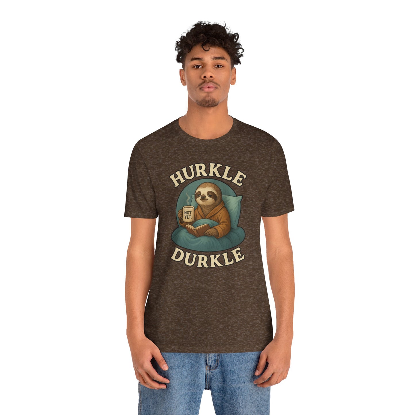 Hurkle Durkle Sloth T-Shirt – Cozy Sloth Shirt for Lazy Days