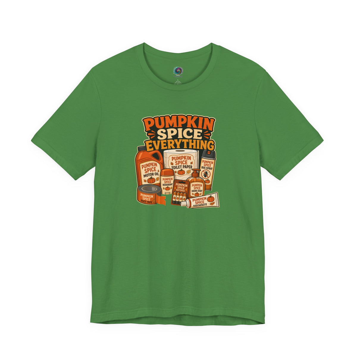 Pumpkin Spice Everything T-Shirt – Funny Fall Trend Parody Tee
