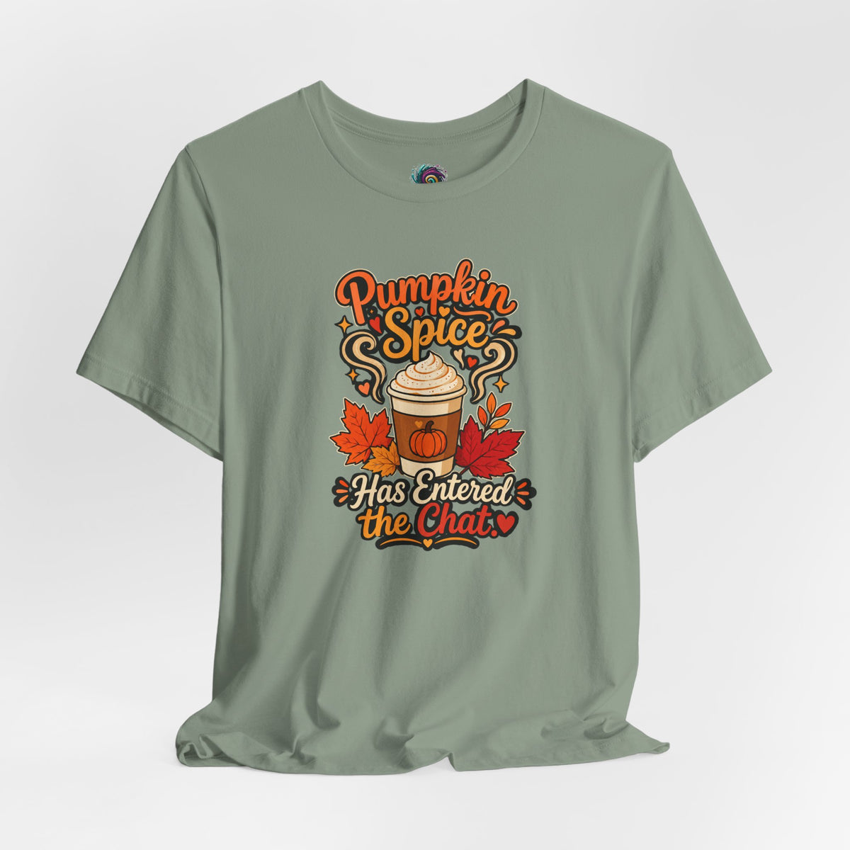 Pumpkin Spice Has Entered the Chat T-shirt - Funny Fall Coffee Tee