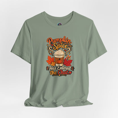 Pumpkin Spice Has Entered the Chat T-shirt - Funny Fall Coffee Tee