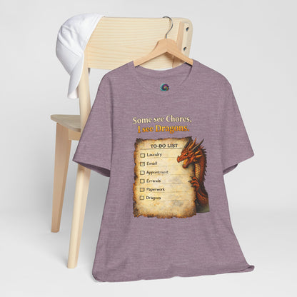Some See Chores I See Dragons T-Shirt – Funny Fantasy Tee