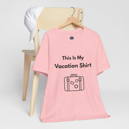 This Is My Vacation T-Shirt – Summer Travel Tee for Wanderers - WhimSpin - https://whimspin.com