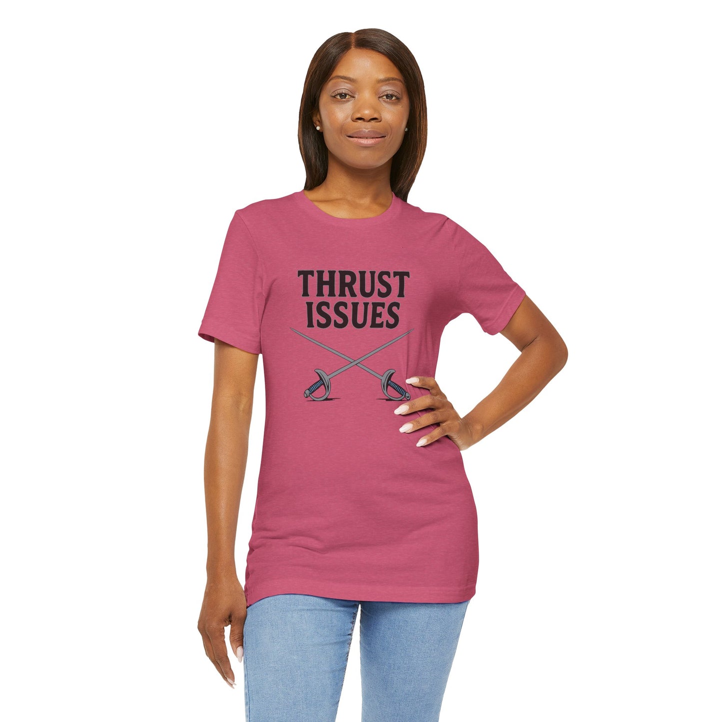 Thrust Issues Fencing T-Shirt – Funny Saber Shirt for Fencers & Pun Lovers