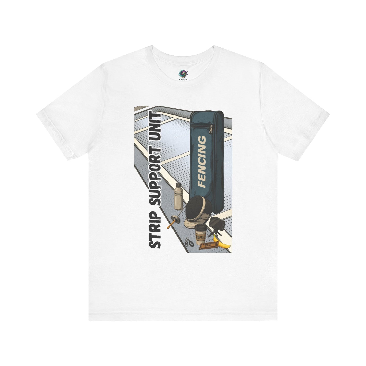 Strip Support Unit T-Shirt – Funny Fencing Parent Shirt for Tournament Days