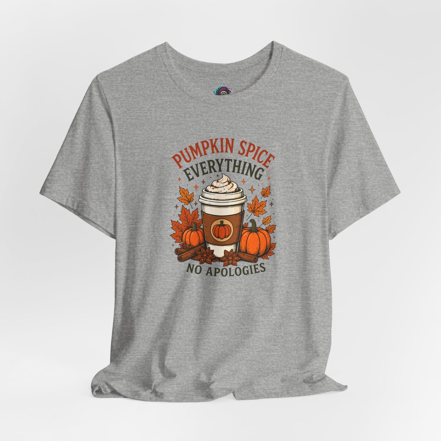 Pumpkin Spice Everything No Apologies T-Shirt – Fall Coffee Addict Tee