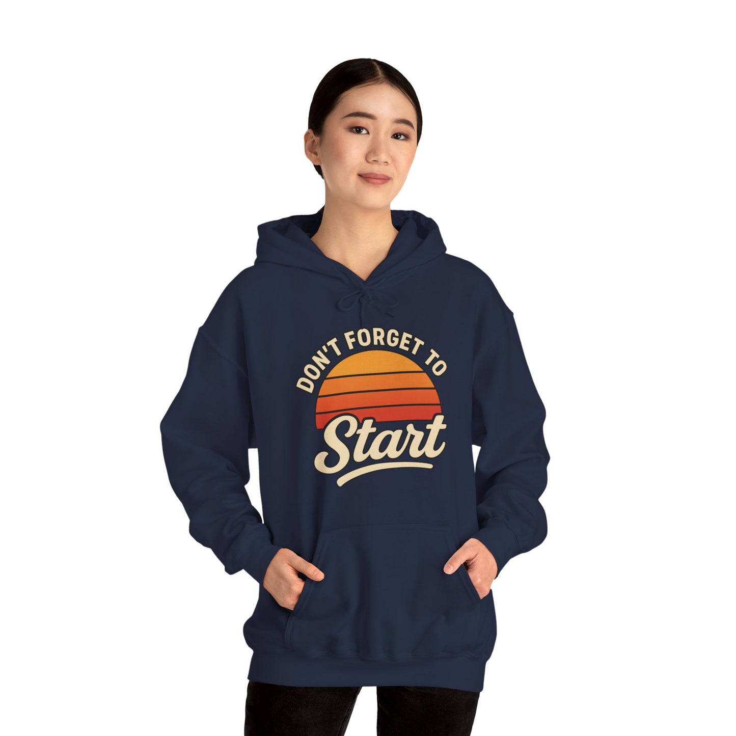 Don't Forget to Start Hoodie — Retro Sunrise Motivational Sweatshirt