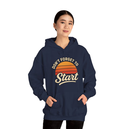 Don't Forget to Start Hoodie — Retro Sunrise Motivational Sweatshirt